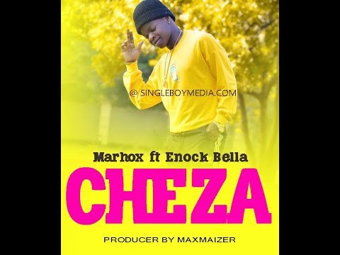 Marhox feat Enock Bella   CHEZA ( Official Audio )