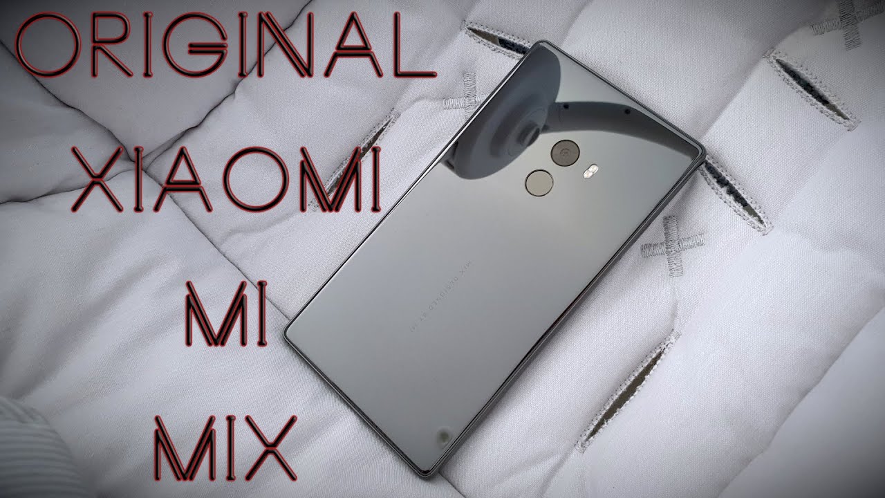 Xiaomi Mi Mix - 4 Years Later Review