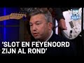 'Slot en Feyenoord zijn al rond' | VERONICA INSIDE