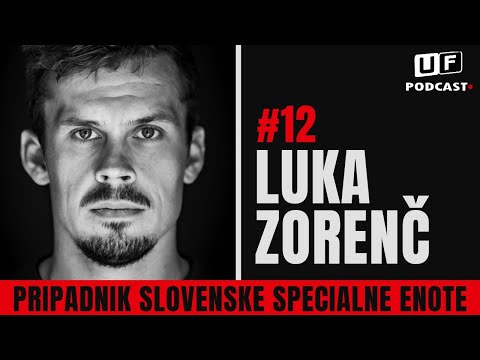 UF PODCAST - LUKA ZORENČ #12
