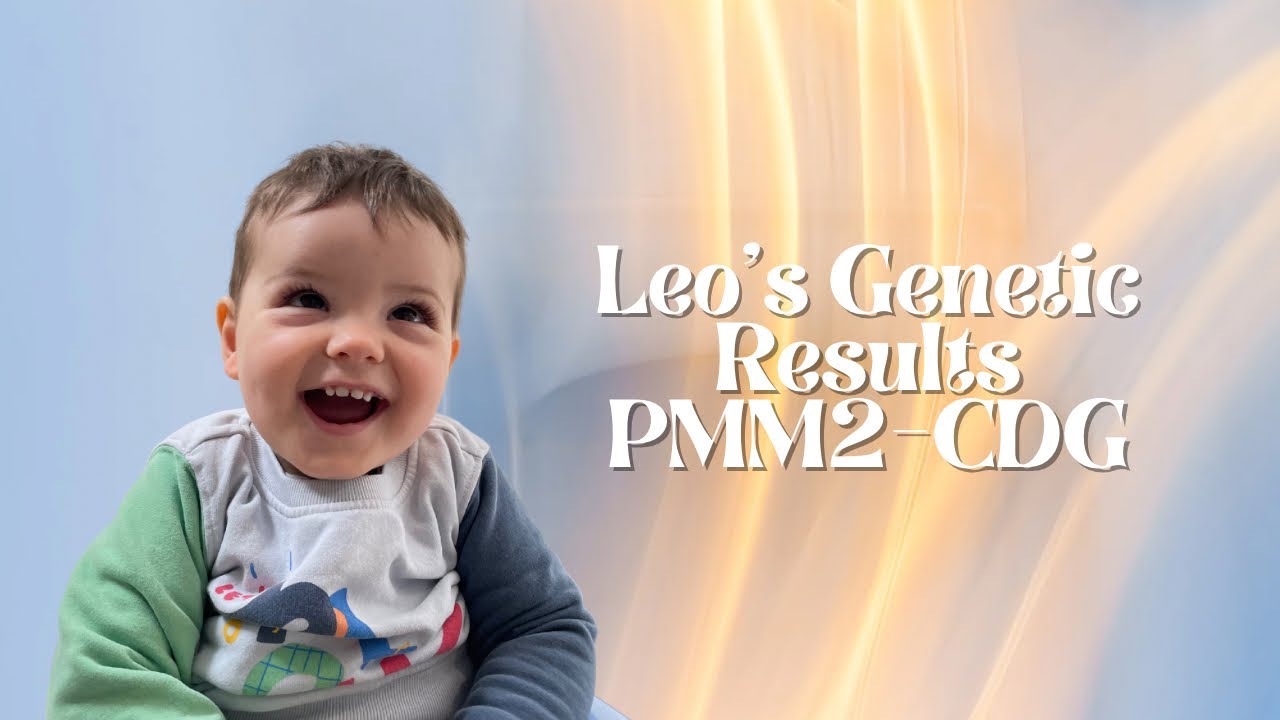 Leo’s Genetic Results Update: PMM2-CDG
