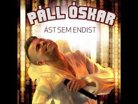 Páll Óskar - Ást sem endist (Best Sound Quality) 2015