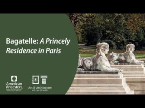 Bagatelle: A Princely Residence in Paris