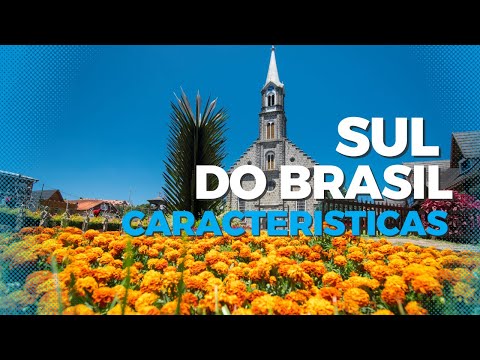 CARACTERÍSTICAS DA REGIÃO SUL DO BRASIL