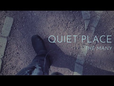 Quiet Place - The Many