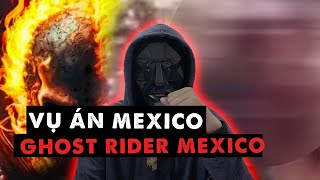 Mexico's Horrifying Ghost Rider Case