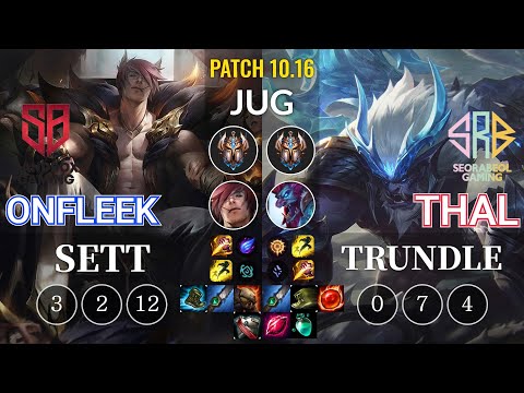 SB OnFleek Sett vs SRB Thal Trundle Jungle - KR Patch 10.16