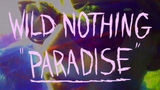 Wild Nothing - Paradise video