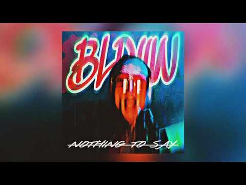 Bldwn - Nothing To Say (Audio)