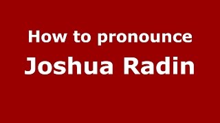 How to pronounce Joshua Radin
