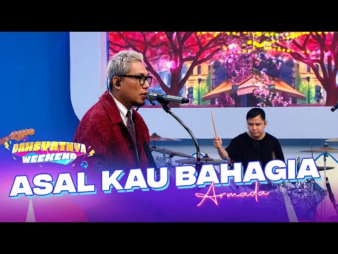 Armada - Asal Kau Bahagia | DAHSYATNYA WEEKEND