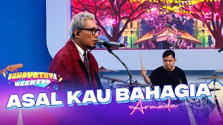 Download lagu Armada - Asal Kau Bahagia | DAHSYATNYA WEEKEND mp3