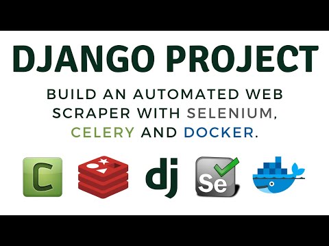 Django Project Preview: Build a web scraper with Selenium, Celery and more. thumbnail