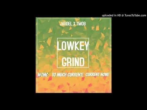 Tmob ft Jardel - Lowkey Grind [Kudurotoon Riddim By G6].2018