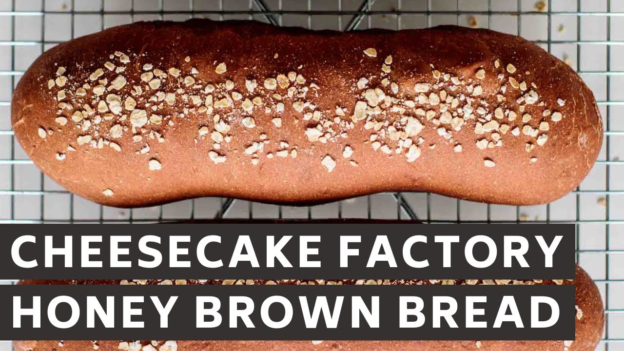 Copycat Cheesecake Factory Brown Bread (Honey Wheat Brown Bread Recipe)
