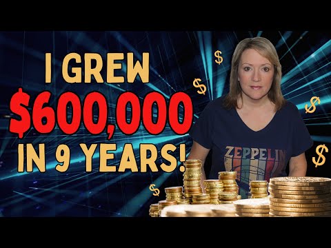 How I GREW $600,000 for RETIREMENT in 9 years! (Part WHILE RETIRED) You can too!