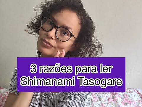 3 razes para ler Shimanami Tasogare