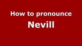 How to pronounce Nevill