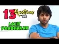 13 Questions With Lalit Prabhakar Chi Va Chi Sau Ka Latest Marathi Movie 2017 Zee Studios
