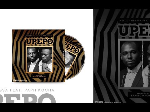 Melody Mbassa Feat Papii Kocha - Upepo [ Official Audio ]