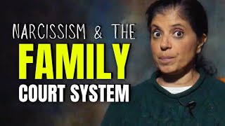 Narcissists and the family court system
