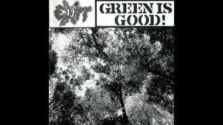 Exit-13 - Green is Good (1990 grindcore)