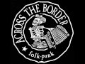 Across the Border-Fight your war 