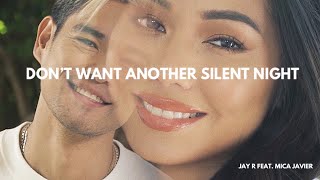 Don&#39;t Want Another Silent Night by Jay R feat Mica Javier (Official Music Video)