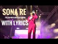 SONA RE BY KING FULL 4K AND CLEAR SOUND WITH LYRICS #ifeelking #sonare #viral #livesong #trending