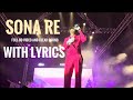 SONA RE BY KING FULL 4K AND CLEAR SOUND WITH LYRICS Ifeelking Sonare Viral Livesong Trending