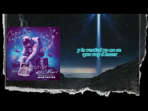 DR El Ángel - Como Te Extraño (Video Lyrics) Prod.@mastrkinz