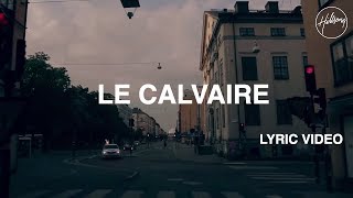 Le Calvaire - Lyric Video