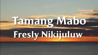 Download lagu Fresly Nikijuluw - Tamang Mabo Lirik || Lagu Ambon Paling Hits di Tiktok || Kamu Di Mana mp3