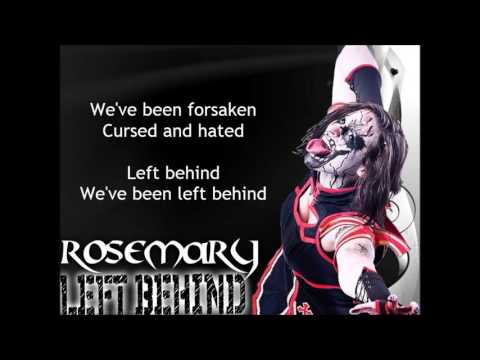 Rosemary TNA Theme - Left Behind (lyrics)