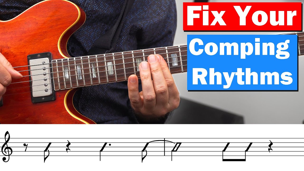 Comping Rhythms - 10 Examples You Need To Know