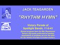 Jack Teagarden: "Rhythm Hymn" - Live Radio Broadcast from 1943