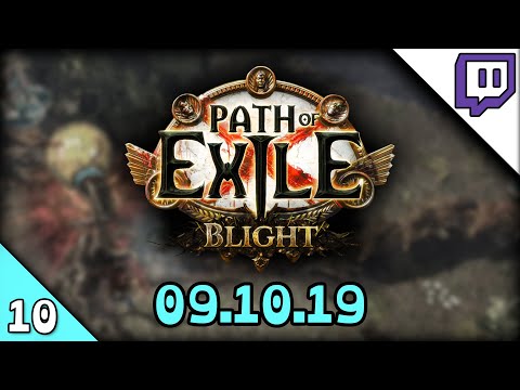 Path of Exile Blight League Stream part 10 (PoE 3.8 Blight Gameplay 09.10.19)