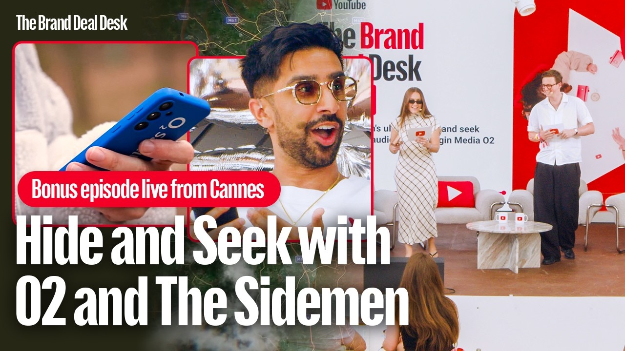 THE BRAND DEAL DESK LIVE FROM CANNES: Hide and Seek with Virgin Media O2 and The Sidemen