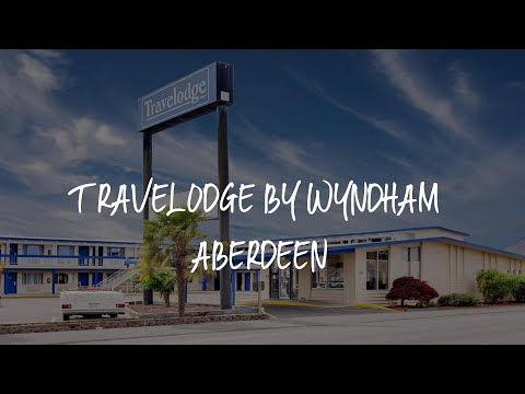 Travelodge by Wyndham Aberdeen Review - Aberdeen , United States of America