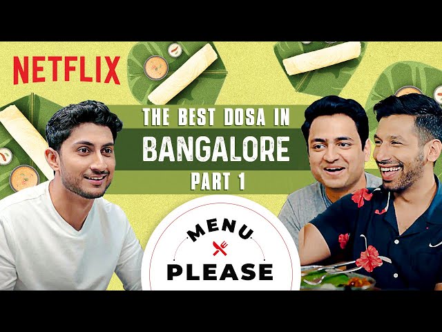 The BEST Dosa In Bangalore | Part 1 | Kanan Gill & Kenny Sebastian | Menu Please | Netflix India SDDEFAULT Thumbnail