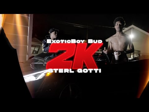 ExoticBoy Bud x Sterl Gotti - "2K" (Official Video) Shot by @devprodfilms @SterlGotti726