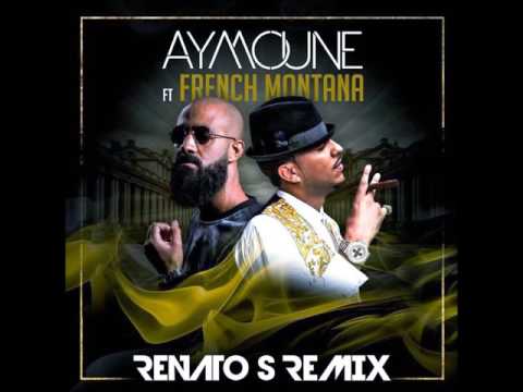 Aymoune Ft  French Montana   Tu Say Deja (RENATO S REMIX)