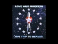 Love and Rockets - Be the Revolution 