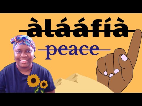 Borrowed vs. Proper Words 4: "Àlááfíà" Is Not a Yorùbá Word and It Does Not Mean "Peace"