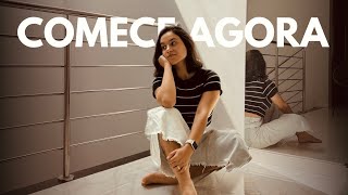 como começar? como Transformar sua vida *de verdade*