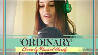 "Ordinary" by Copeland; Cover by Rachel Hardy