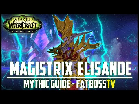 Grand Magistrix Elisande Mythic Guide - FATBOSS