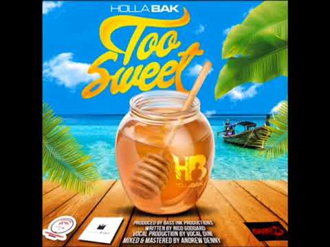 HOLLABAK - TOO SWEET (CROPOVER 2018)