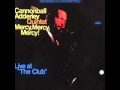 Cannonball Adderly Quintet - Mercy Mercy Mercy ...