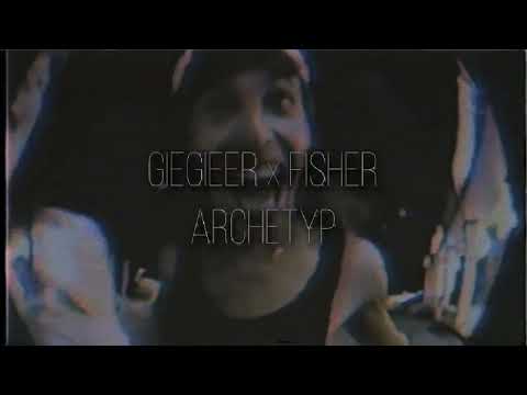 GieGieeR feat. Fisher - ARCHETYP